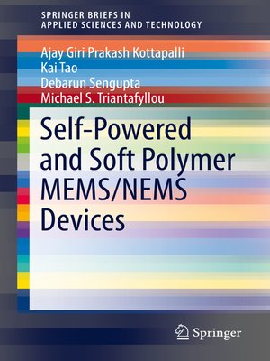 cover image of Self-Powered and Soft Polymer MEMS/NEMS Devices